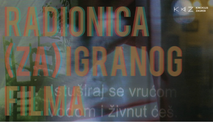 Kinoklub Zagreb zove na radionicu (za)igranog filmapovezana slika