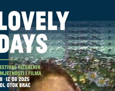 Festival vizualne umjetnosti i filma Lovely Days u Bolu od 8. do 12. kolovoza