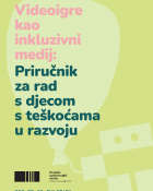 Videoigre kao inkluzivni medij: Priručnik za rad s djecom s teškoćama u razvoju